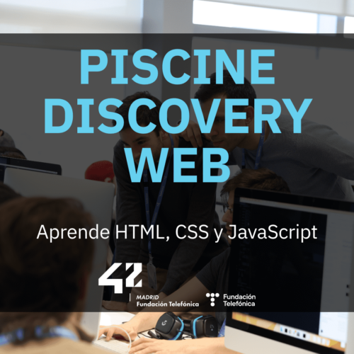 Piscine Discovery Web: aprende HTML, CSS y JavaScript de forma 100% gratuita