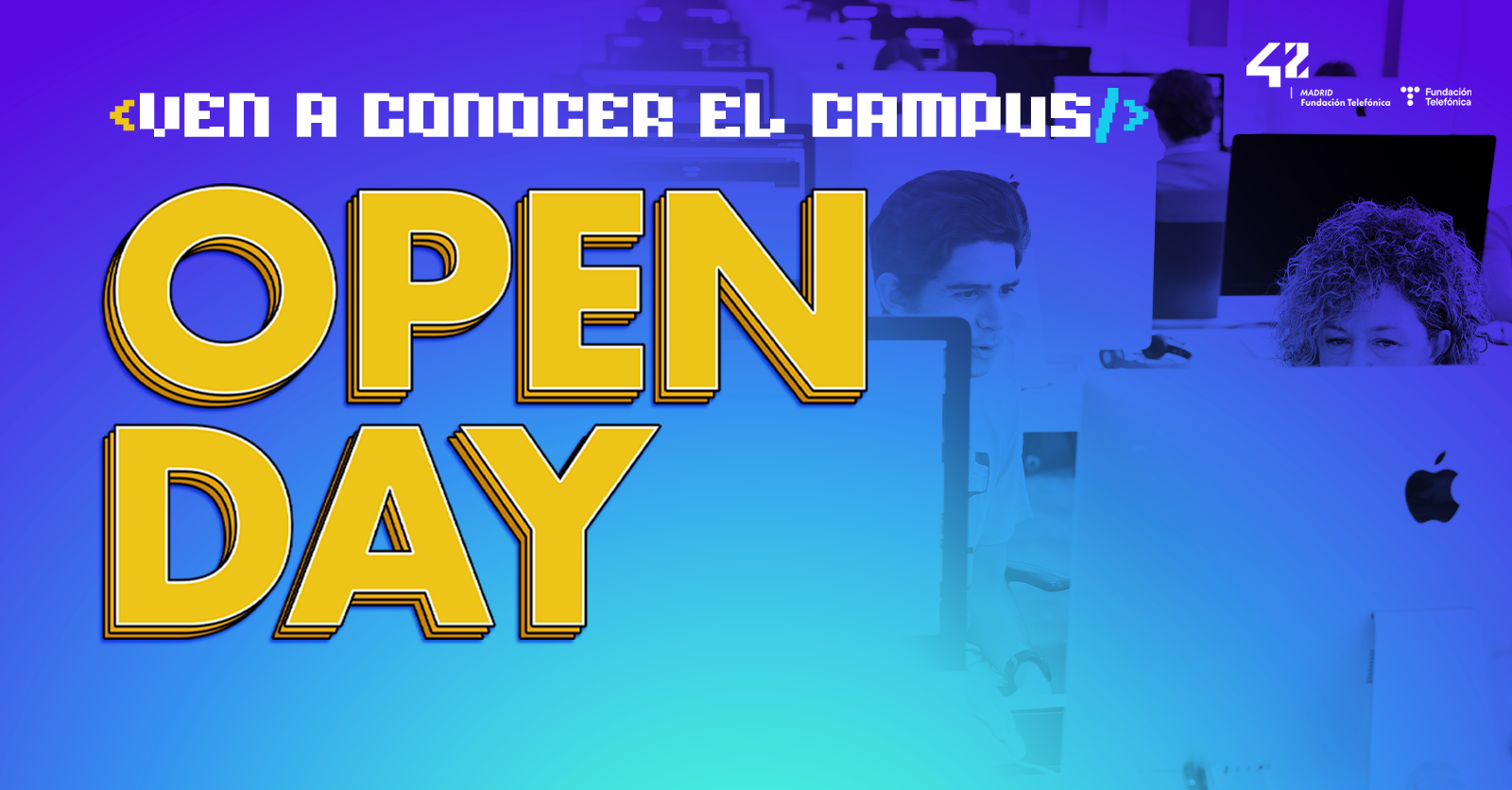 VISÍTANOS EN NUESTROS OPEN DAYS